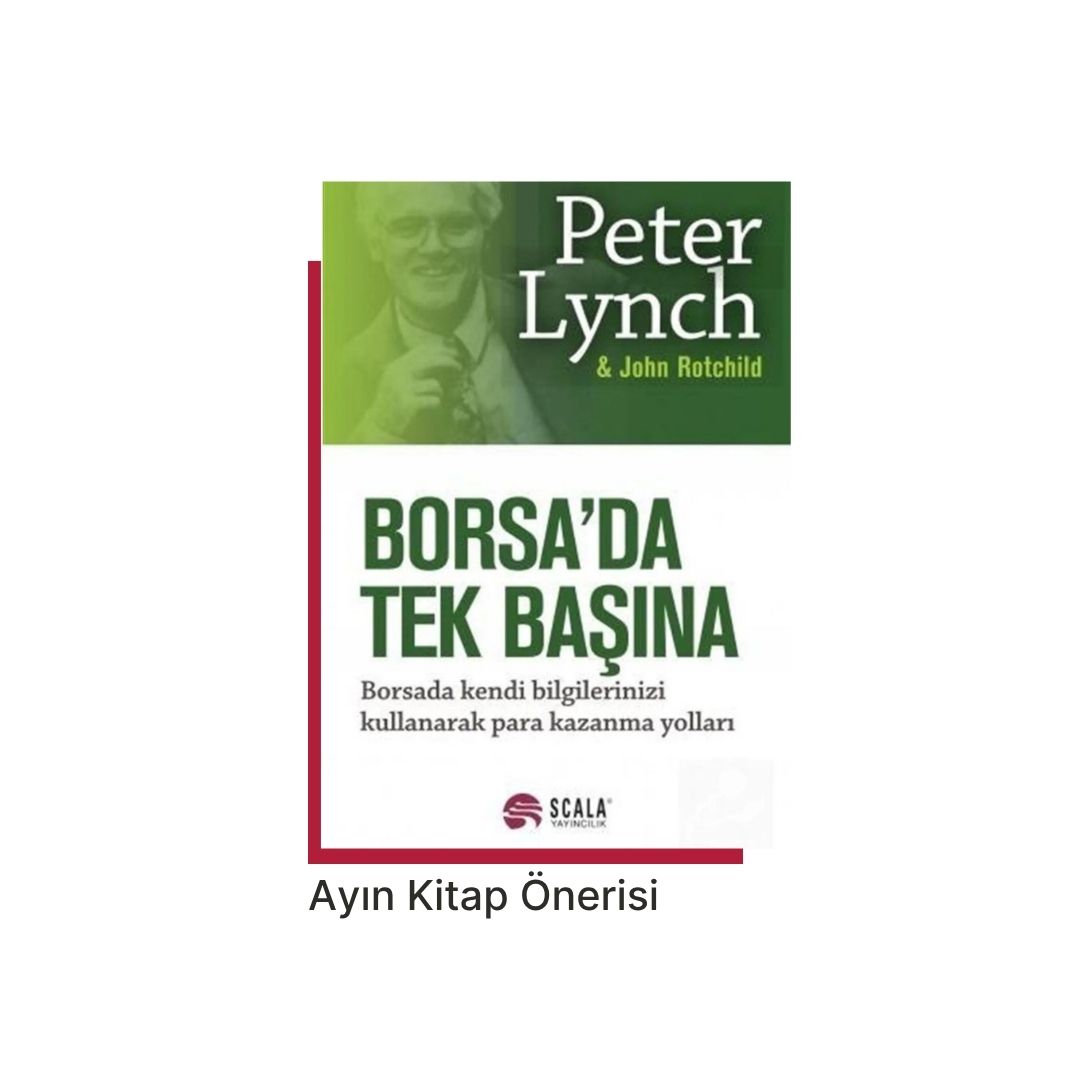 Ayın Kitap Önerisi: “Borsada Tek Başına” (One Up On Wall Street) – Peter Lynch