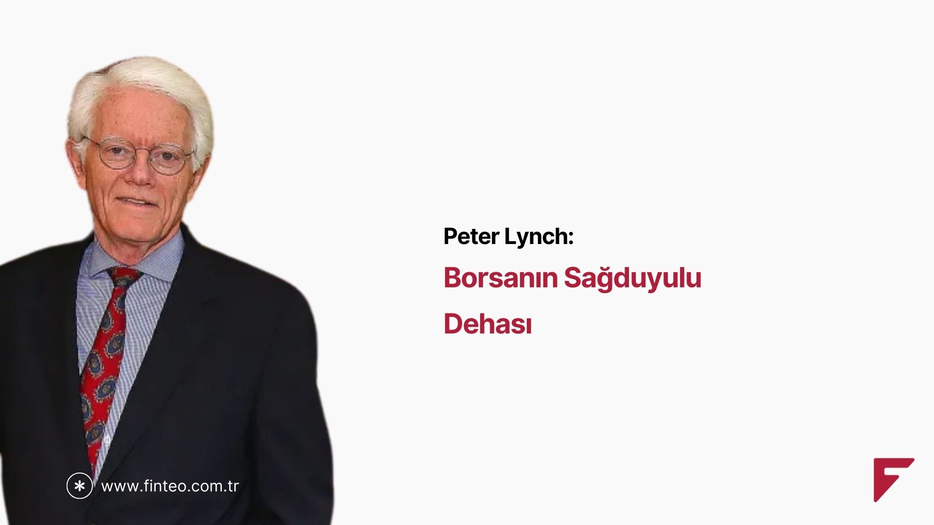 Borsanın Sağduyulu Dehası: Peter Lynch