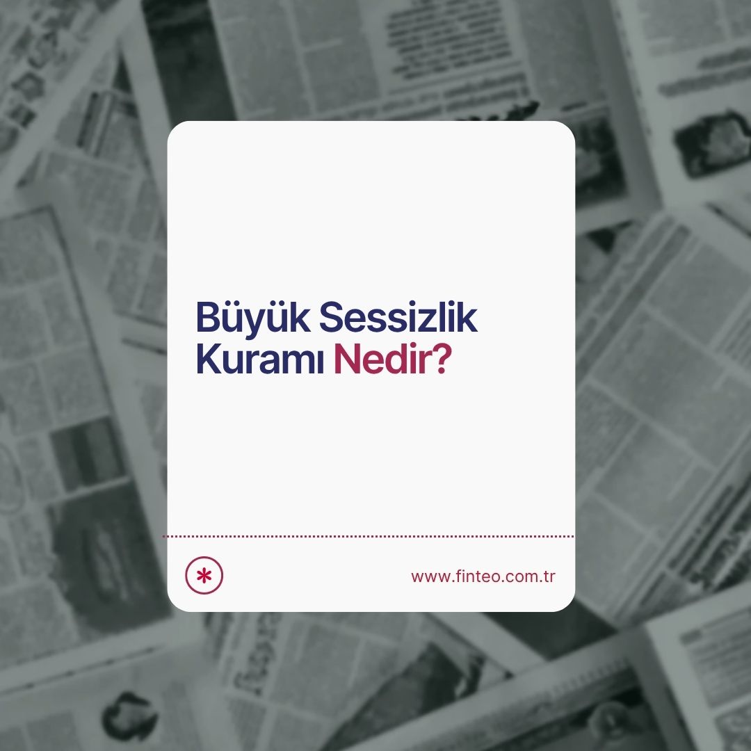 Büyük Sessizlik Kuramı Nedir?