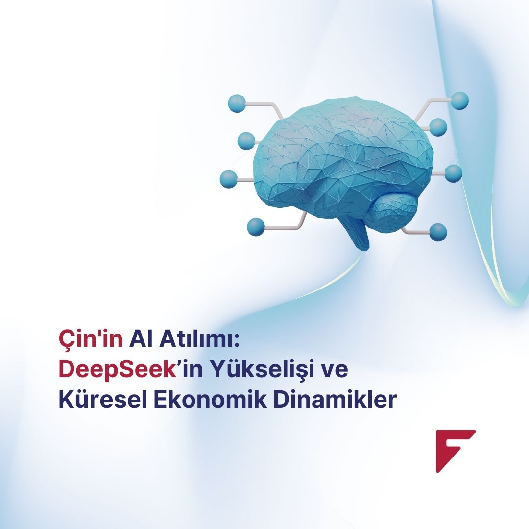 Çin'in AI Atılımı: DeepSeek’in Yükselişi ve Küresel Ekonomik Dinamikler