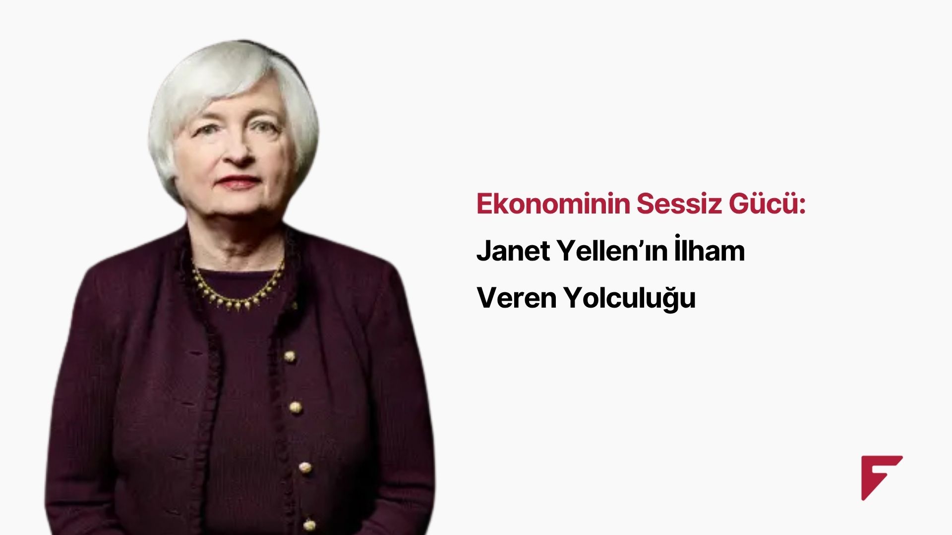Ekonominin Sessiz Gücü: Janet Yellen’ın İlham Veren Yolculuğu