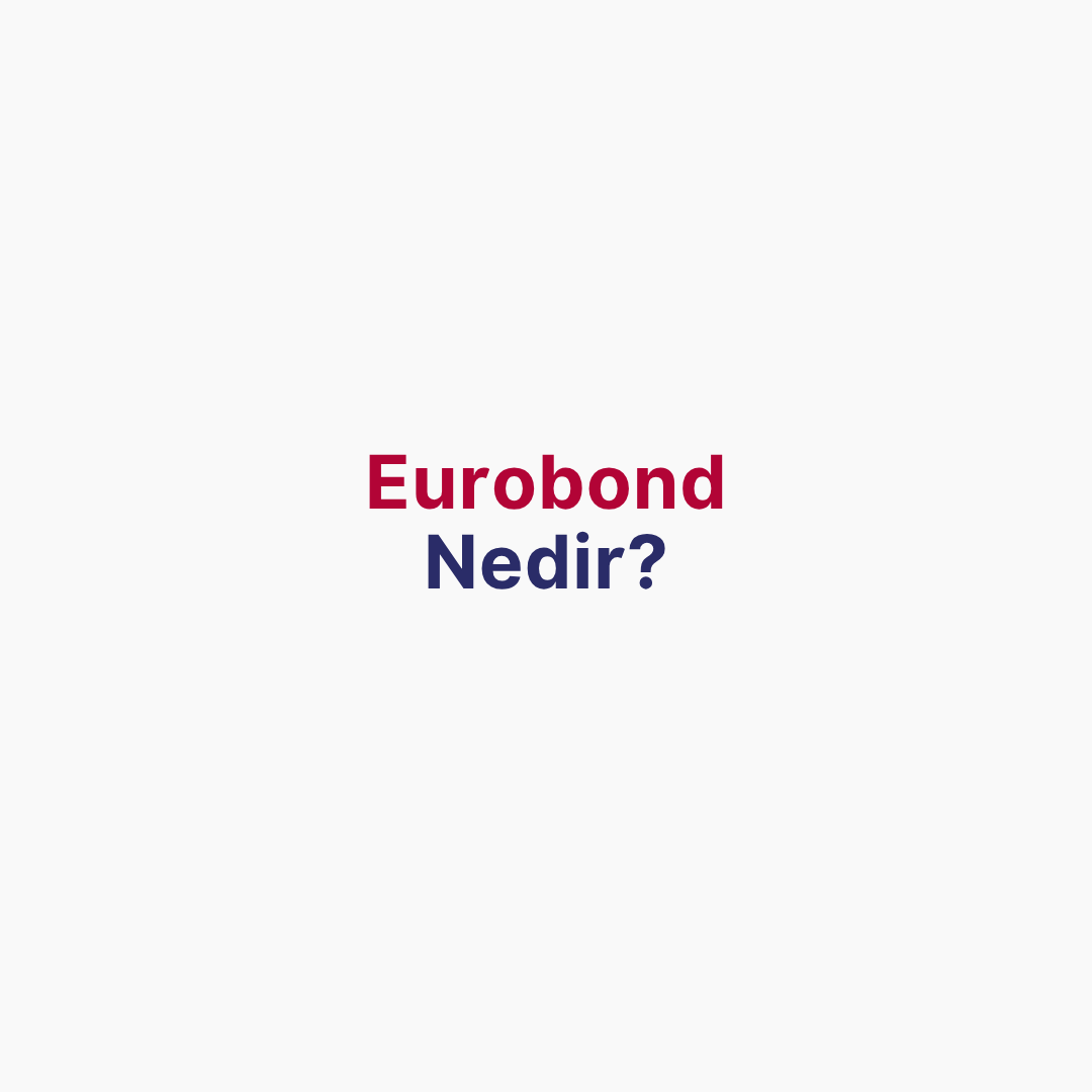 Eurobond Nedir?