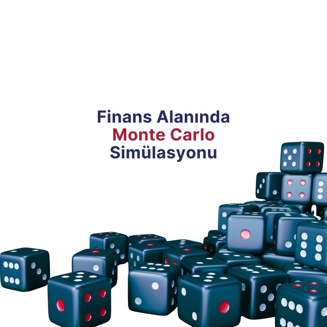 Finans Alanında Monte Carlo Simülasyonu