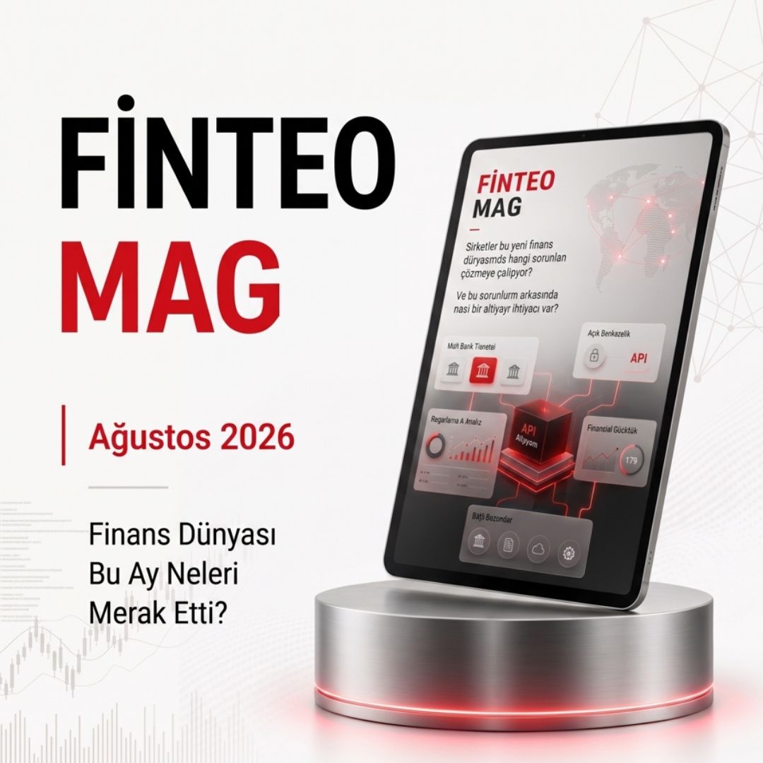 FİNTEO MAG Ağustos 2026 - Finans Dünyası Bu Ay Bunları Merak Etti