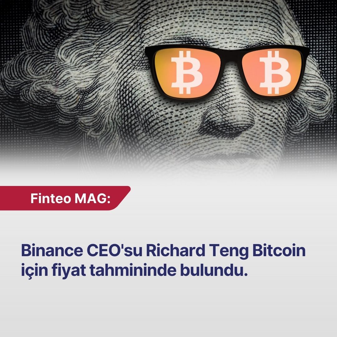 Finteo MAG Nisan 2024 - Binance CEO'su Richard Teng Bitcoin İçin Fiyat Tahmininde Bulundu
