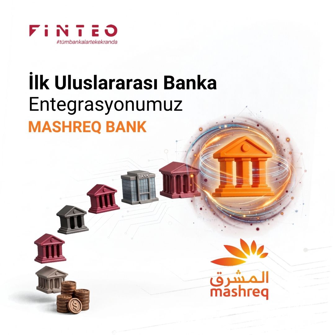 Finteo'nun İlk Uluslararası Banka Entegrasyonu: Mashreq Bank