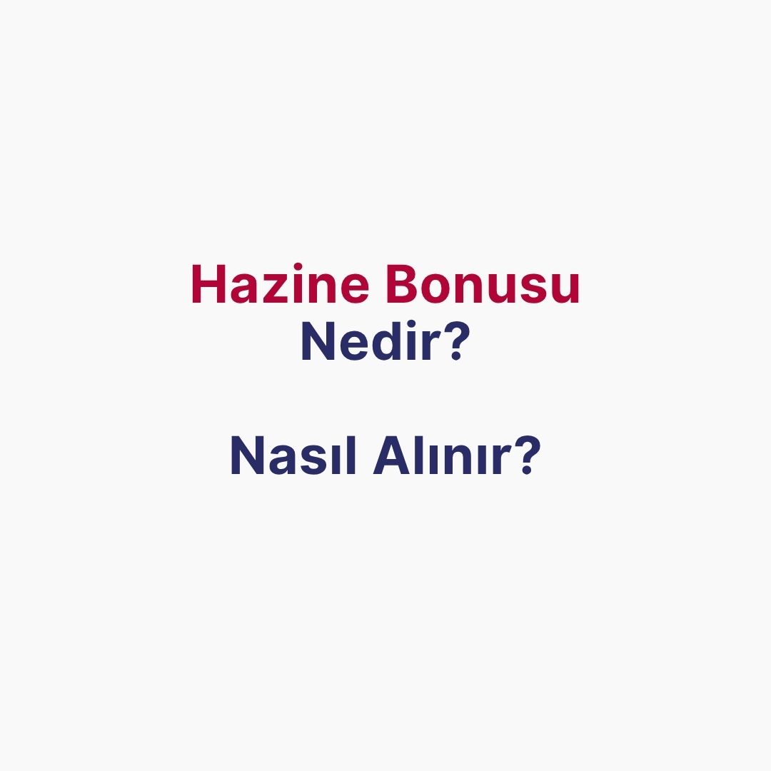 Hazine Bonosu Nedir? Nasıl Alınır?