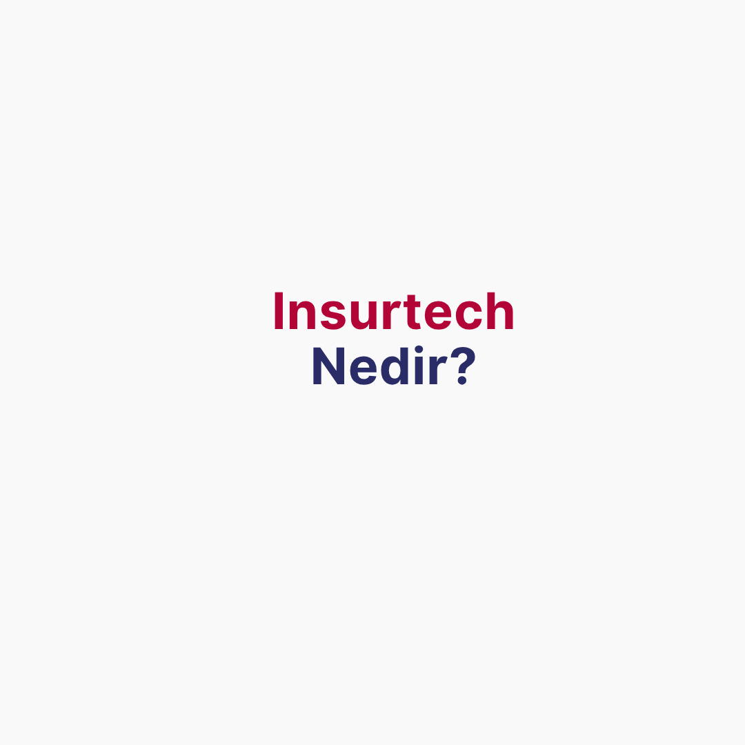 Insurtech Nedir?