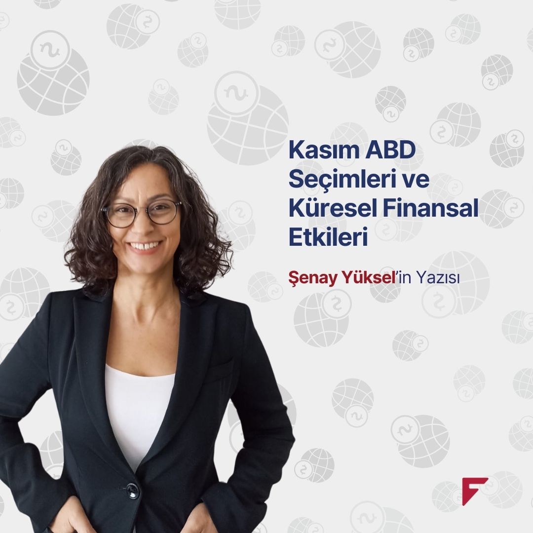 Kasım ABD Seçimleri ve Küresel Finansal Etkileri