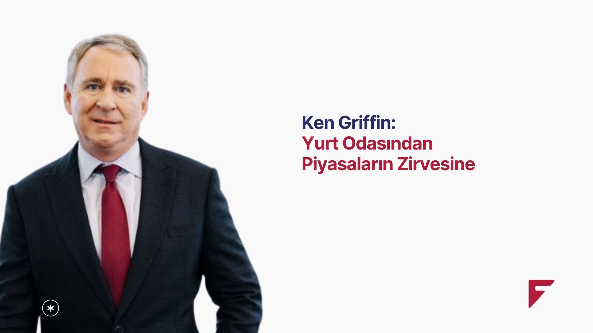 Ken Griffin: Yurt Odasından Piyasaların Zirvesine 