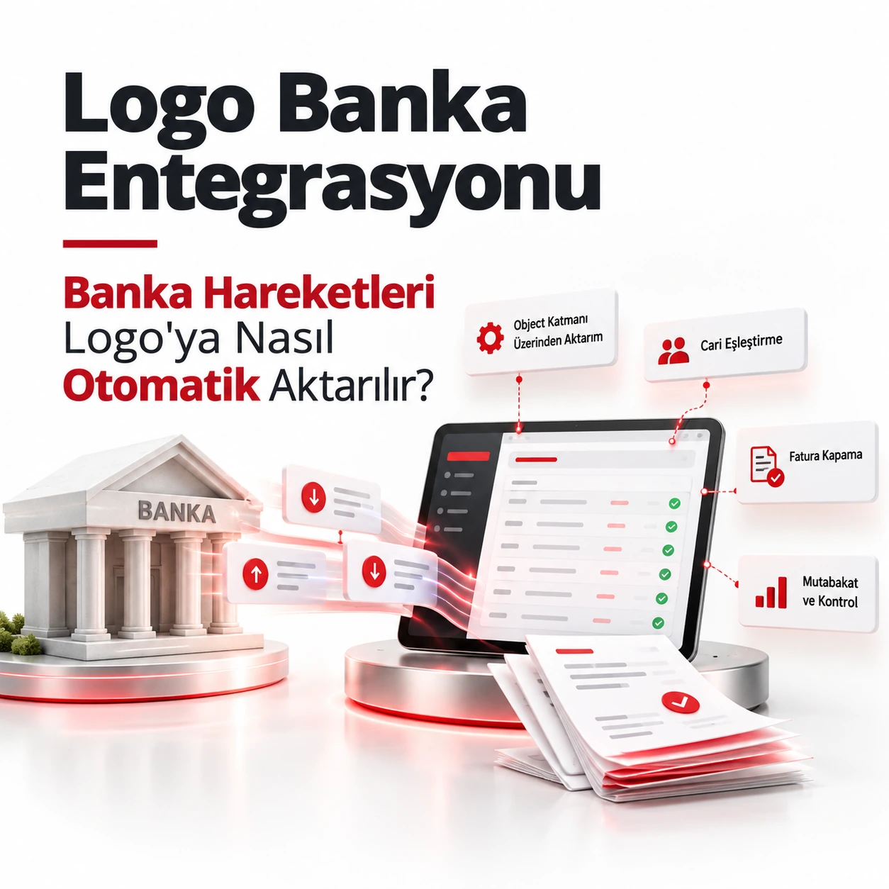 Logo Banka Entegrasyonu: Banka Hareketlerini Logo'ya Otomatik Aktarın