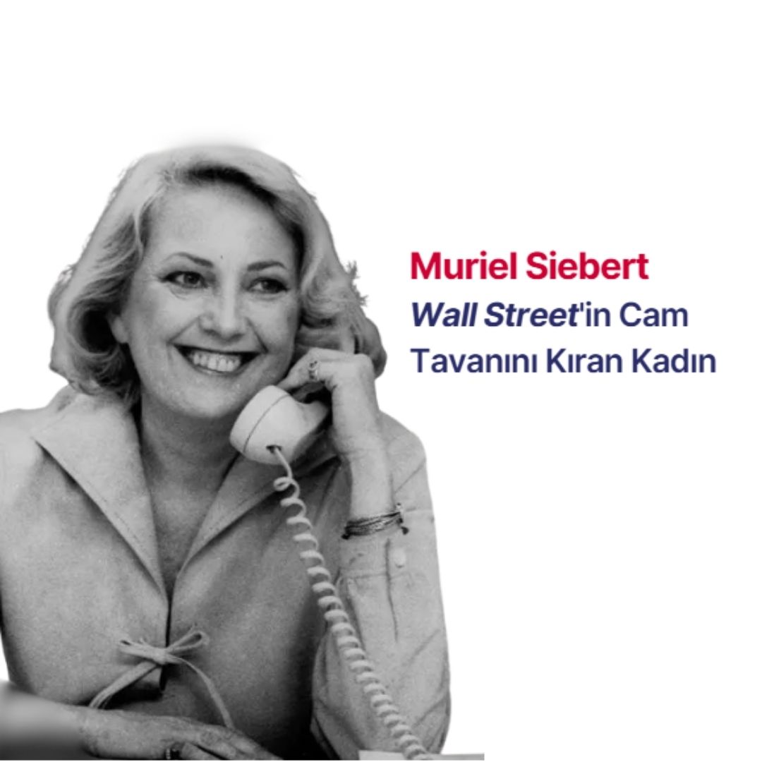 Muriel Siebert: Wall Street'in "Öncü Kadını"