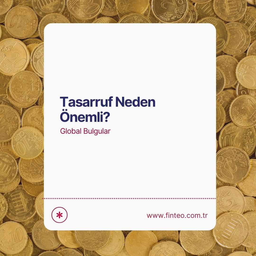Tasarruf Nedir, Neden Önemlidir?