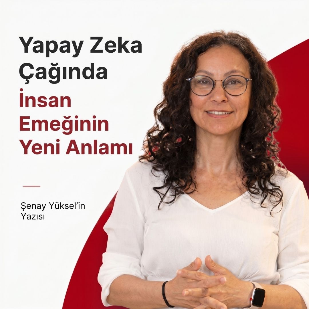 Yapay Zeka Çağında İnsan Emeğinin Yeni Anlamı